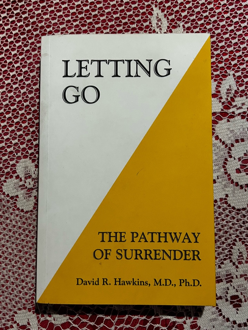 Letting Go: The Pathway of Surrender - Yellow & White Paperback